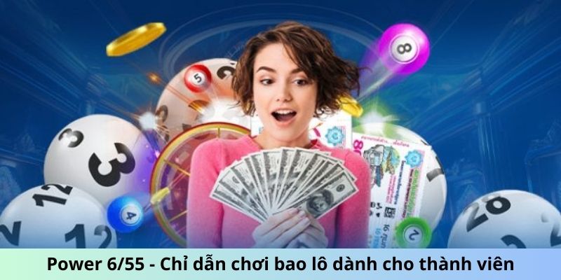 Power 6/55 - Chỉ dẫn chơi bao lô dành cho thành viên