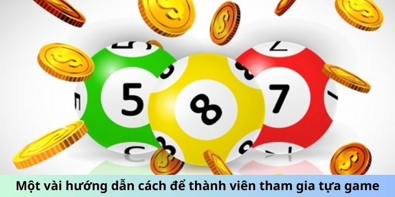 Một vài hướng dẫn cách để thành viên tham gia tựa game